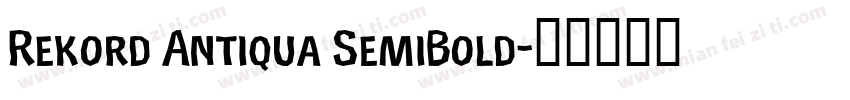 Rekord Antiqua SemiBold字体转换